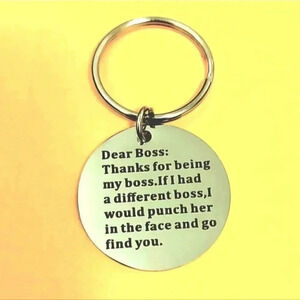 Dear Boss Thanks fro being ....Funny Keychain
